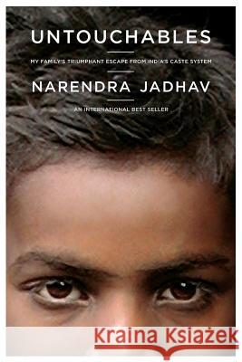 Untouchables : My Family's Triumphant Escape from India's Caste System Narendra Jadhav 9780520252639