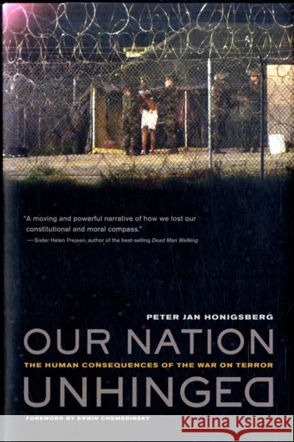 Our Nation Unhinged: The Human Consequences of the War on Terror Honigsberg, Peter Jan 9780520254725 University of California Press