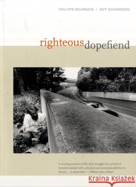 Righteous Dopefiend: Volume 21 Bourgois, Philippe 9780520254985