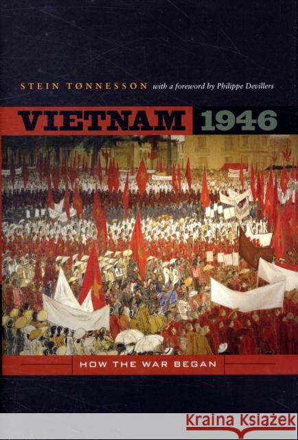 Vietnam 1946: How the War Beganvolume 3 Tonnesson, Stein 9780520256026 University of California Press