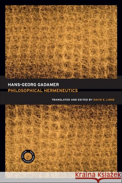 Philosophical Hermeneutics, 30th Anniversary Edition  Gadamer 9780520256408 0