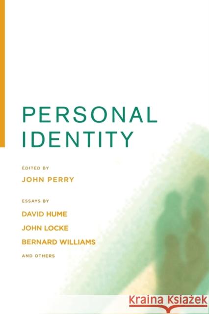 Personal Identity, Second Edition: Volume 2 Perry, John 9780520256422