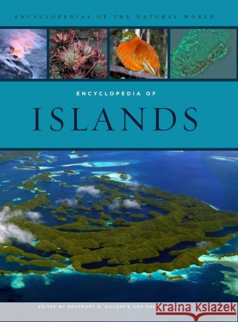 Encyclopedia of Islands Rosemary G. Gillespie David A. Clague 9780520256491 University of California Press