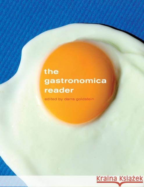 The Gastronomica Reader Darra Goldstein 9780520259393