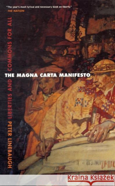 The Magna Carta Manifesto: Liberties and Commons for All Linebaugh, Peter 9780520260009