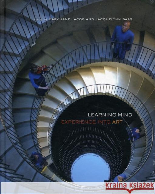 Learning Mind: Experience Into Art Jacob, Mary Jane 9780520260764 University of California Press