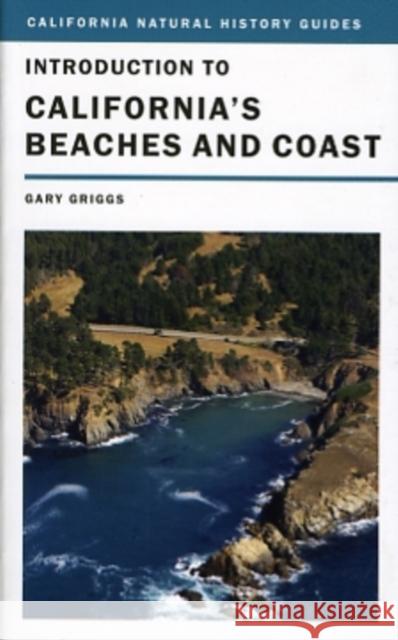 Introduction to California's Beaches and Coast: Volume 99 Griggs, Gary 9780520262904