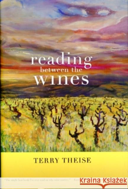 Reading between the Wines Terry Theise 9780520265332 University of California Press