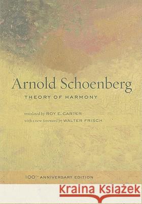 Theory of Harmony Arnold Schoenberg Walter Frisch 9780520266087