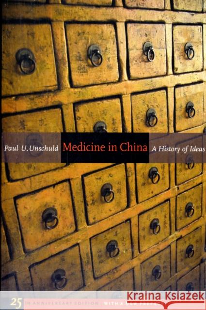 Medicine in China: A History of Ideas, 25th Anniversary Edition, with a New Prefacevolume 13 Unschuld, Paul U. 9780520266131