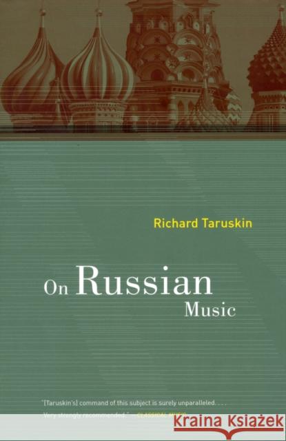 On Russian Music Richard Taruskin 9780520268067