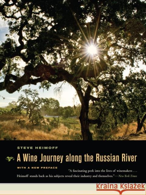 A Wine Journey Along the Russian River, with a New Preface Heimoff, Steve 9780520268111