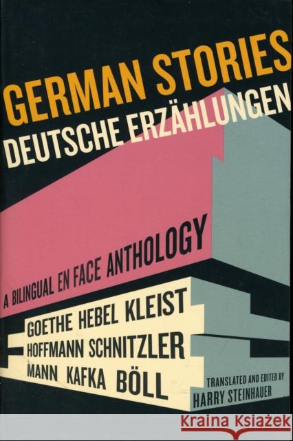 German Stories/Deutsche Erzahlungen: A Bilingual En Face Anthology Steinhauer, Harry 9780520268159 0