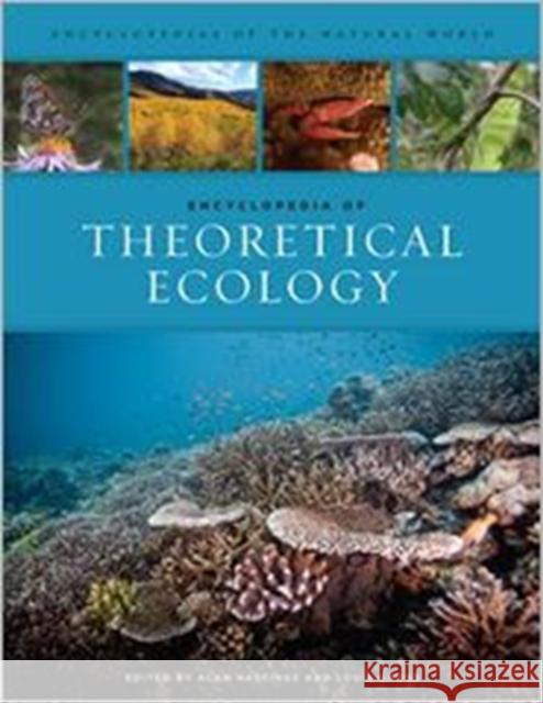 Encyclopedia of Theoretical Ecology: Volume 4 Hastings, Alan 9780520269651 UNIVERSITY OF CALIFORNIA PRESS