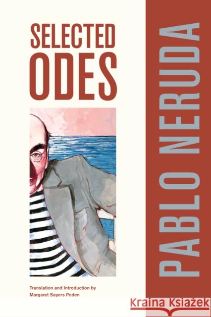 Selected Odes of Pablo Neruda: Volume 4 Neruda, Pablo 9780520269989