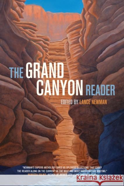 The Grand Canyon Reader Lance Newman 9780520270787 University of California Press