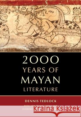 2000 Years of Mayan Literature Dennis Tedlock 9780520271371 0