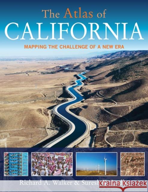 The Atlas of California: Mapping the Challenge of a New Era Walker, Richard A. 9780520272026
