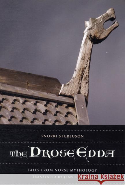 The Prose Edda: Tales from Norse Mythology Snorri Sturluson 9780520273054 University of California Press