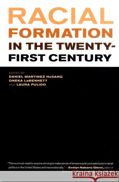 Racial Formation in the Twenty-First Century Daniel Martinez HoSang 9780520273443