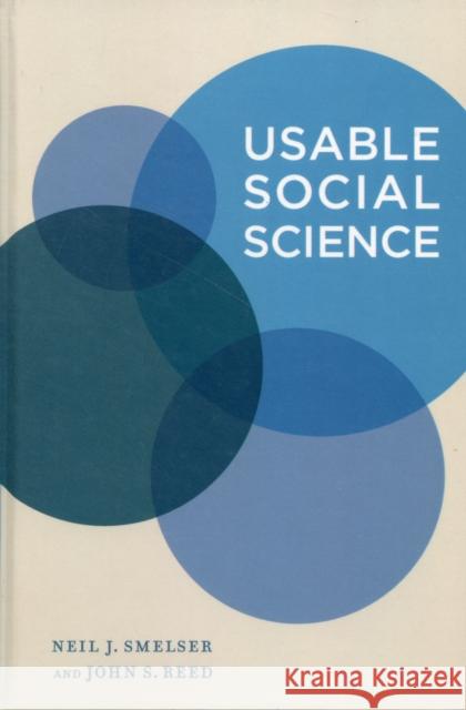 Usable Social Science Neil J Smelser 9780520273566