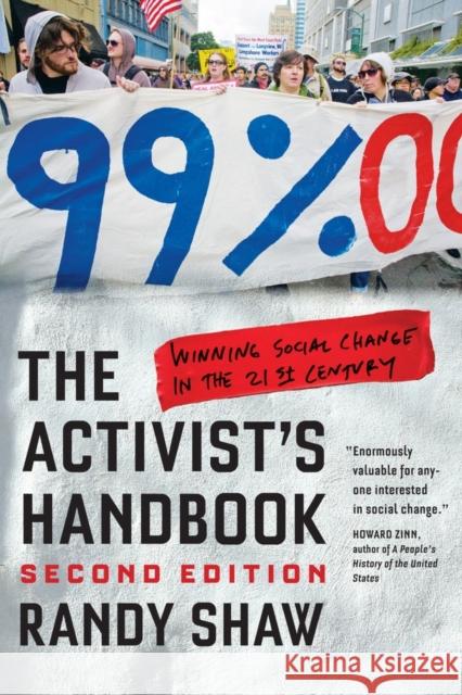 The Activist's Handbook: Winning Social Change in the 21st Century Shaw, Randy 9780520274051 0