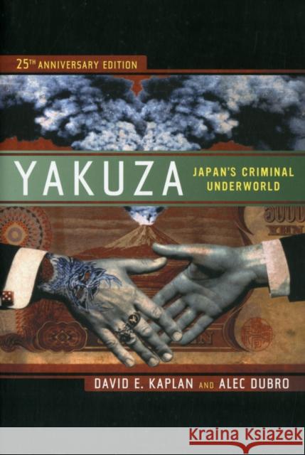 Yakuza: Japan's Criminal Underworld Kaplan, David E. 9780520274907