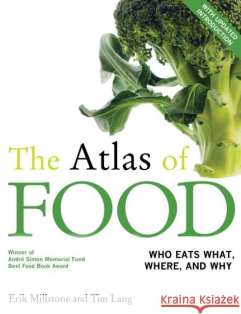 The Atlas of Food: With a New Introduction Erik Millstone 9780520276420 University of California Press