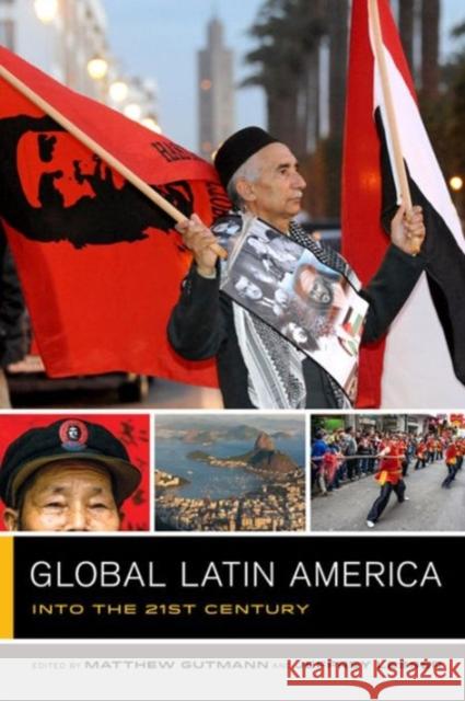 Global Latin America: Into the Twenty-First Centuryvolume 1 Gutmann, Matthew C. 9780520277731