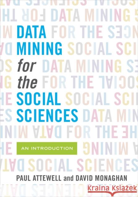 Data Mining for the Social Sciences: An Introduction Attewell, Paul 9780520280984