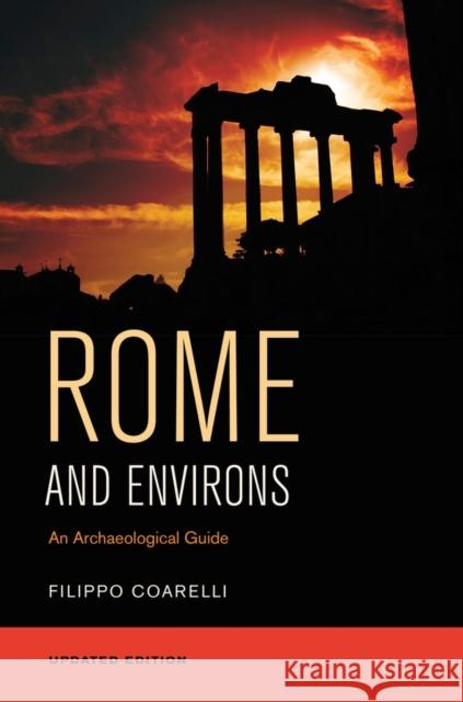 Rome and Environs: An Archaeological Guide Coarelli, Filippo 9780520282094 University of California Press