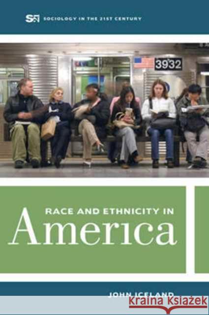 Race and Ethnicity in America: Volume 2 Iceland, John 9780520286924