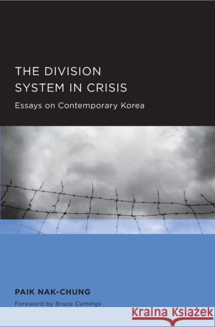 Division System in Crisis: Volume 2 Paik, Nak-Chung 9780520289888