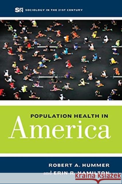 Population Health in America: Volume 5 Hummer, Robert A. 9780520291577 University of California Press