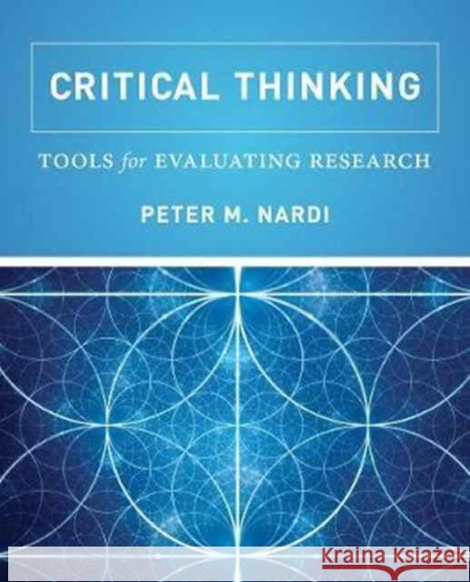 Critical Thinking: Tools for Evaluating Research Nardi, Peter 9780520291843