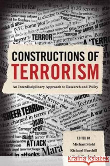 Constructions of Terrorism: An Interdisciplinary Approach to Research and Policy Stohl, Michael 9780520294172 John Wiley & Sons