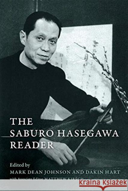The Saburo Hasegawa Reader Mark Dean Johnson Dakin Hart Matthew Kirsch 9780520298996