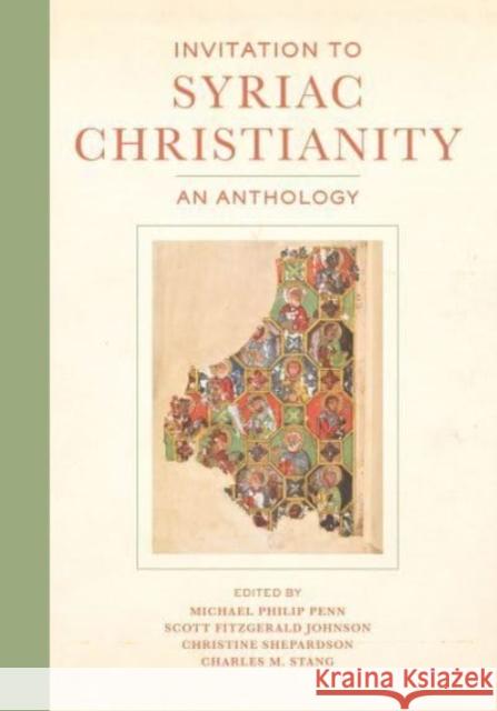 Invitation to Syriac Christianity: An Anthology Penn, Michael Philip 9780520299191