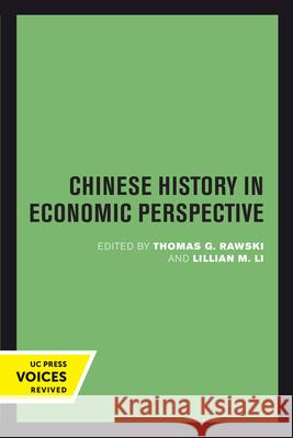 Chinese History in Economic Perspective: Volume 13 Rawski, Thomas G. 9780520301887