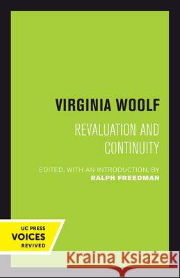 Virginia Woolf: Revaluation and Continuity Freedman, Ralph 9780520302822