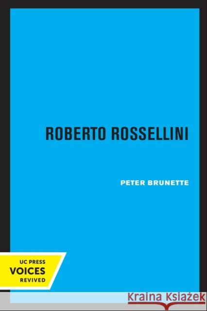 Roberto Rossellini Peter Brunette 9780520308336