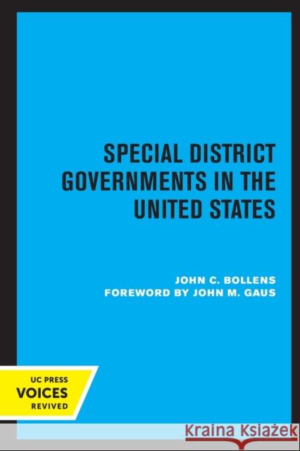 Special District Governments in the United States John C. Bollens 9780520309388