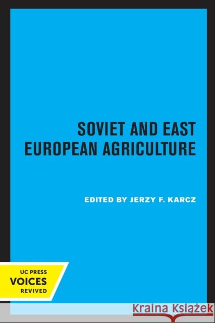 Soviet and East European Agriculture  9780520314795 University of California Press