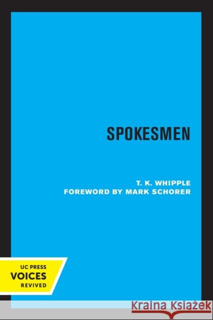 Spokesmen T. K. Whipple Mark Schorer 9780520315105