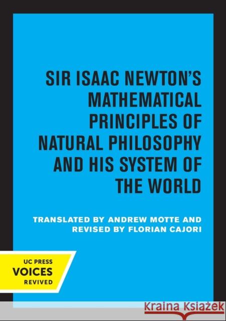Principia, Vol. II: The System of the World Andrew Motte Isaac Newton Florian Cajori 9780520317109 University of California Press