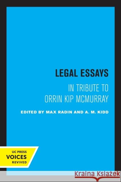 Legal Essays: In Tribute to Orrin Kip McMurray  9780520324534 University of California Press