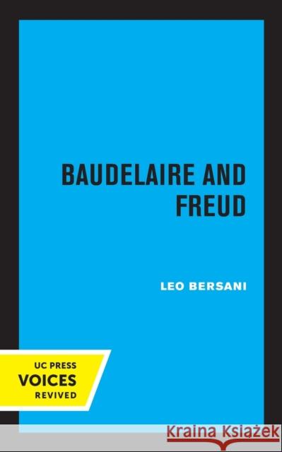 Baudelaire and Freud Leo Bersani 9780520328952