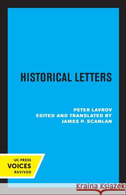 Historical Letters: Peter Lavrov Peter Lavrov 9780520329164