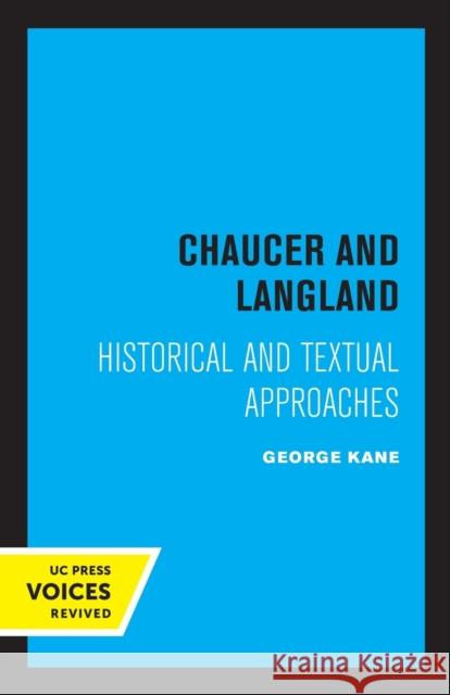 Chaucer and Langland: Historical Textual Approaches George Kane 9780520330153 University of California Press