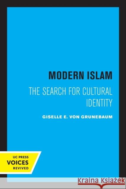 Modern Islam: The Search for Cultural Identity G. E. Vo 9780520331006 University of California Press